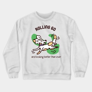 ROLLING INTO MY 60'S MAN Crewneck Sweatshirt